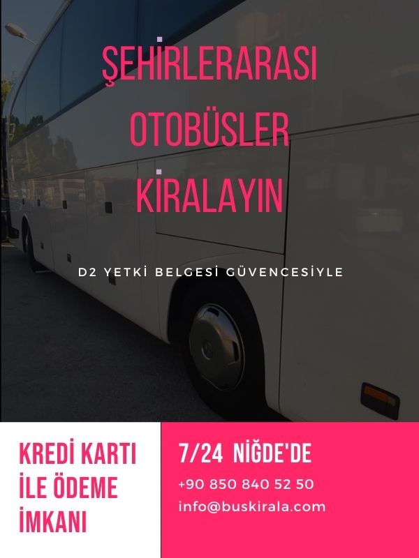 Nigde d2 belgeli otobus kiralama d2 belgeli otobüs kiralama niğde