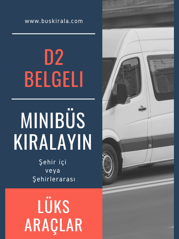 Nigde minibus kiralama fiyatlari niğde d2 belgeli minibüs kiralama