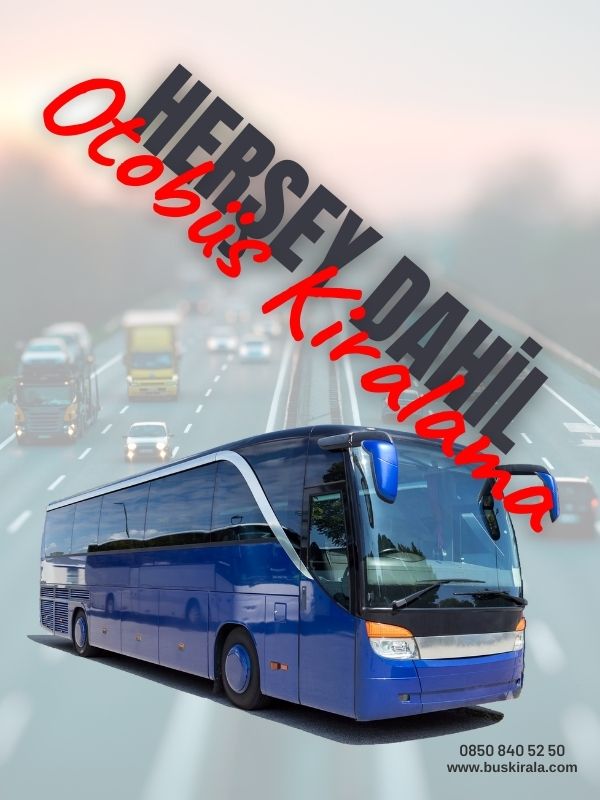 hatay herşey dahil otobüs kiralama