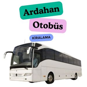 ardahan otobüs kiralama kiralık otobüs ardahan