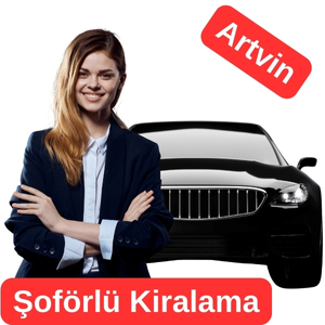 artvin şoförlü araç kiralama Şoförlü kiralık araç artvin