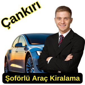 Çankırı şoförlü araç kiralama Şoförlü kiralık araç çankırı