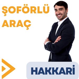 hakkari şoförlü araç kiralama hakkari şoförlü kiralık araç