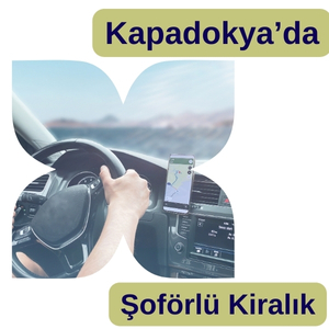 kapadokya şoförlü araç kiralama Şoförlü kiralık araç nevşehir
