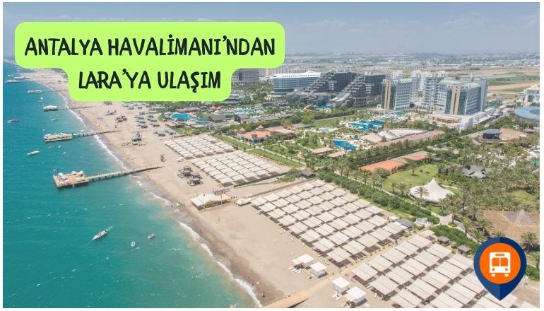 antalya havalimanından laraya nasıl gidilir