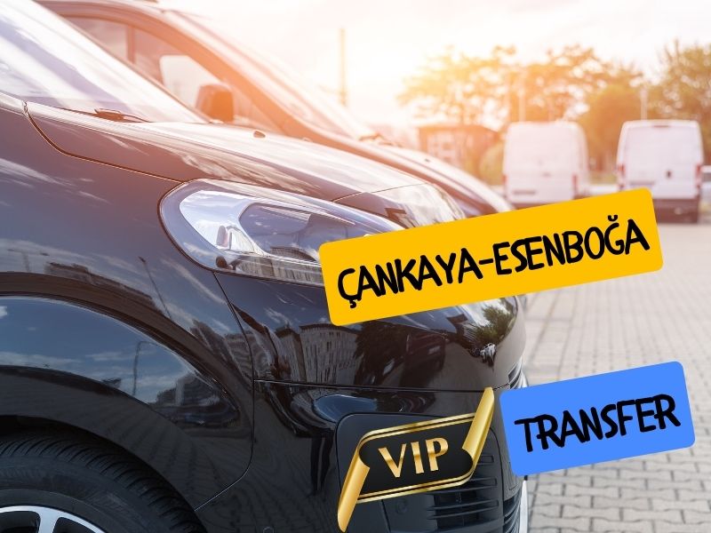 Cankaya havalimani transfer esenboğa havalimanı transfer çankaya