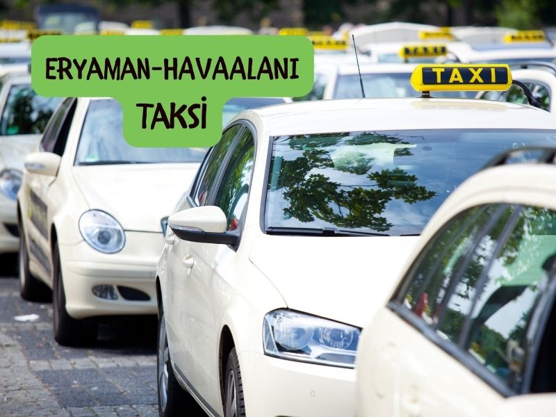 Eryaman havalimani taksi esenboğa havalimanından eryamana taksi kaç para