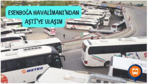 esenboğa havalimanından aştiye nasıl gidilir