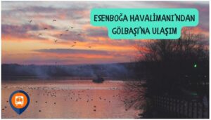 esenboğa havalimanından gölbaşına nasıl gidilir