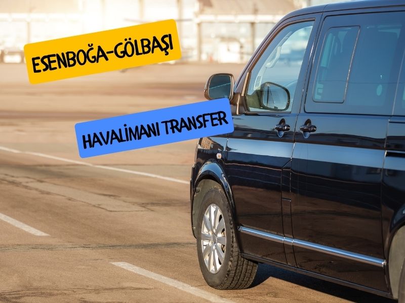 Golbasi havalimani transfer havaalanı transfer gölbaşı
