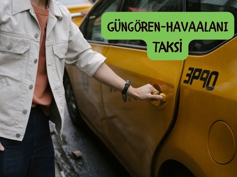 taksi havalimanından güngörene kaç para