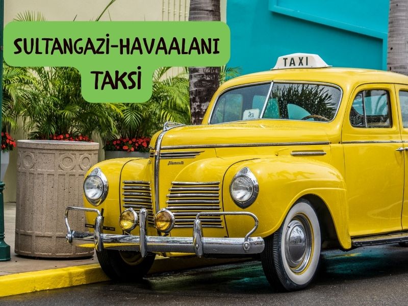 istanbul havalimanından sultangaziye taksi kaç para tutar