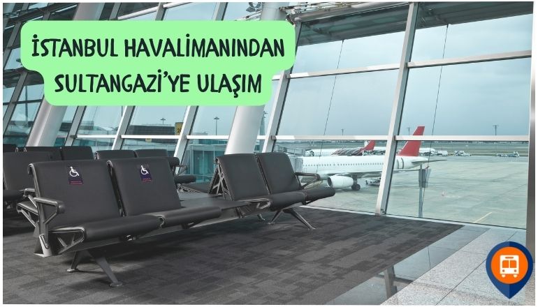 istanbul havalimanından sultangaziye nasıl gidilir