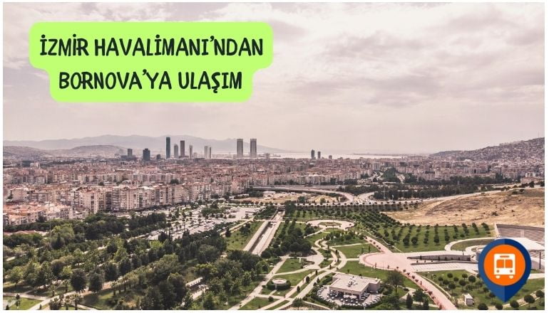 izmir havalimanından bornovaya nasıl gidilir
