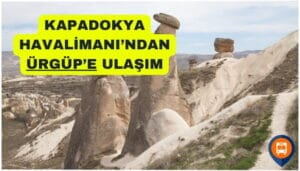 nevşehir havalimanından Ürgüpe nasıl gidilir