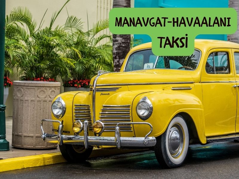 antalya havalimanından manavgata taksi kaç para