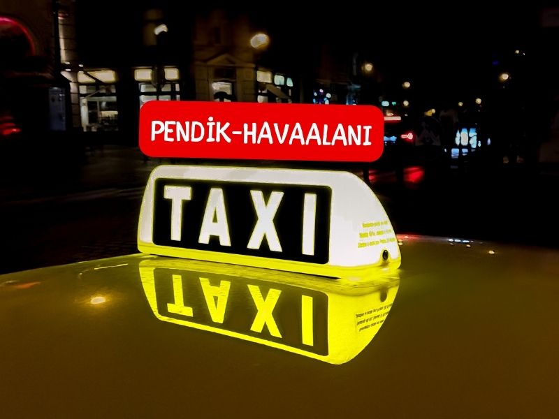 Pendik havalimani taksi istanbul havalimanından pendik'e taksi kaç para tutar