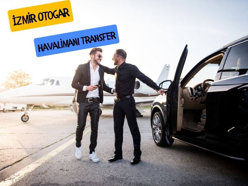 Havalimani transfer izmir otogar izmir otogar vip transfer