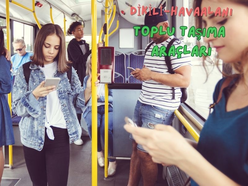 izmir adnan menderes havalimanından dikiliye giden toplu taşıma araçları