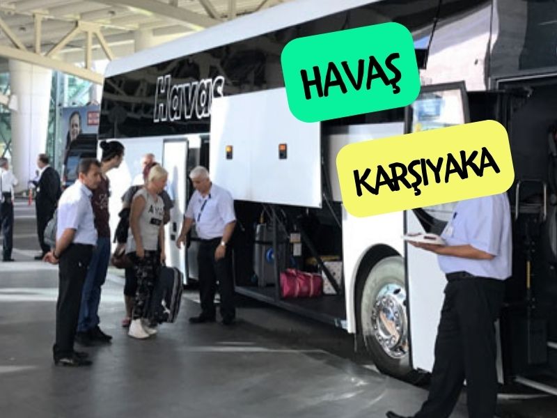Havas karsiyaka izmir adnan menderes havalimanından karşıyakaya havaş ile nasıl gidilir