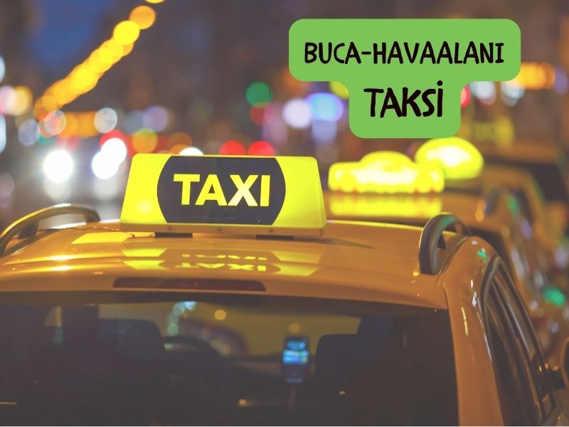 Izmir havalimani buca taksi izmir adnan menderes havalimanından bucaya taksi ücreti