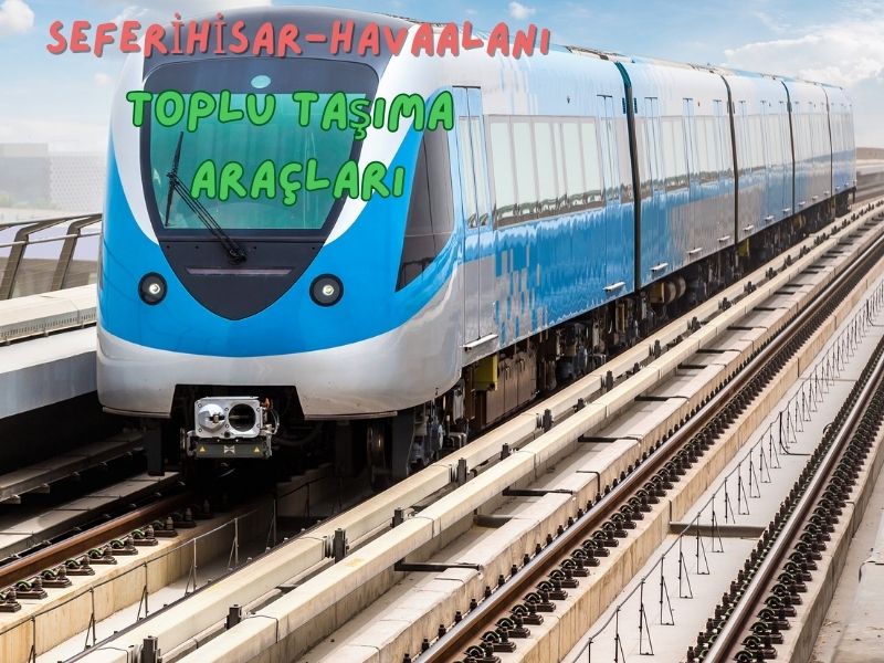 Izmir havalimani seferihisar metro izmir adnan menderes havalimanından seferihisar'a otobüsle nasıl gidilir