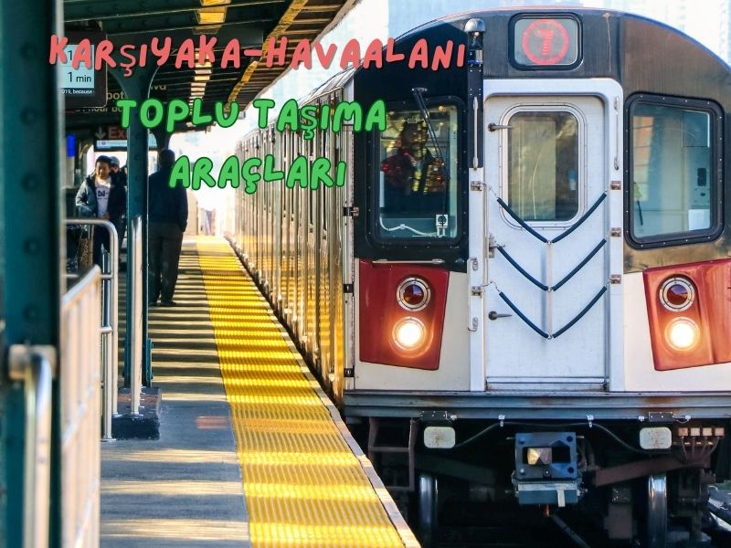 Karsiyaka havalimani metro izmir adnan menderes havalimanından karşıyakaya giden otobüsler