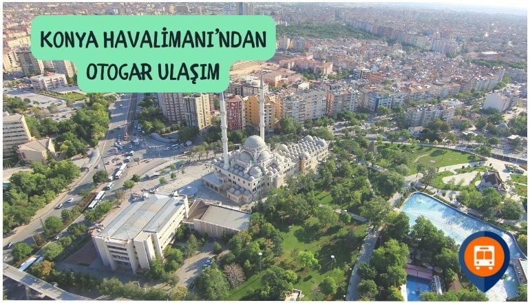 konya havaalanından otogara nasıl gidilir