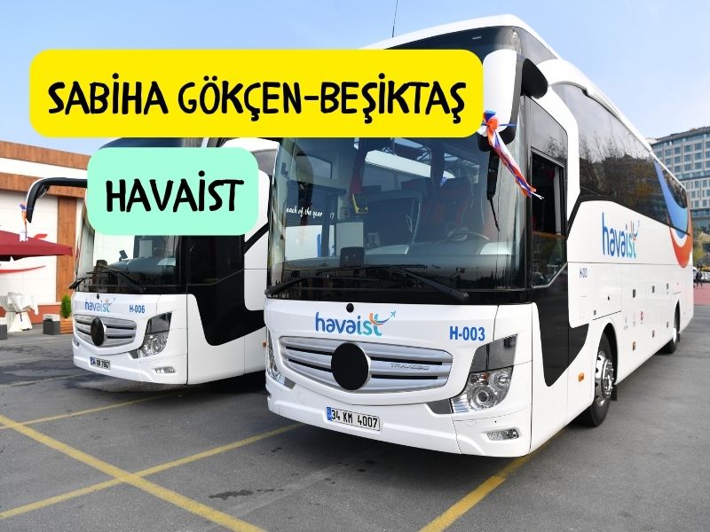 havaş ile sabiha gökçen havalimanından beşiktaşa nasıl gidilir