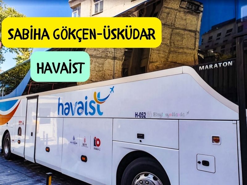 havaist ile sabiha gökçen havaalanından üsküdara nasıl gidilir