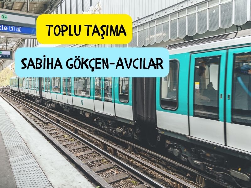Sabiha gokcenden acilara giden otobusler sabiha gökçen havalimanından avcılara metrobüs ile nasıl gidilir