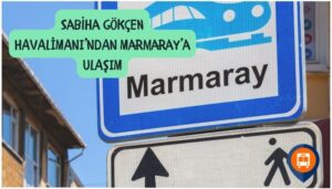 sabiha gökçen havalimanından marmaraya nasıl gidilir