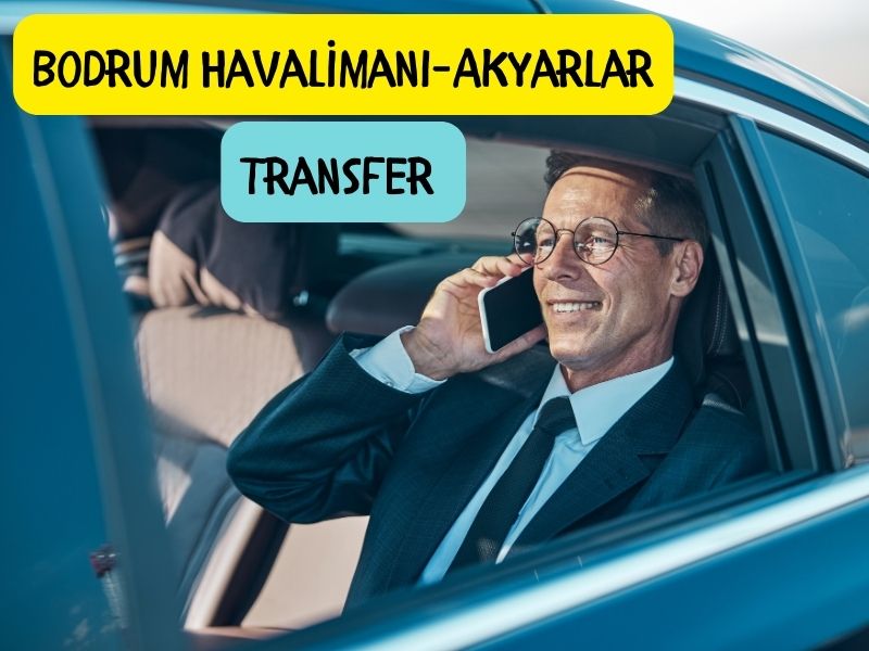 Bodrum milas havalimanindan akyarlara transfer hizmeti en iyi transfer firması bodrum milas havalimanından akyarlara