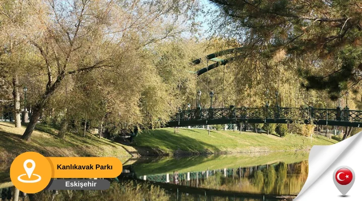 Kanlıkavak parkı eskişehir eskişehir kanlıkavak parkı