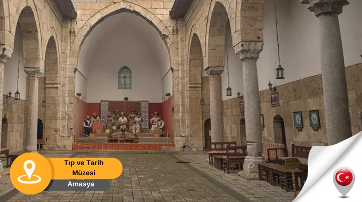 Amasya tıp ve tarih müzesi amasya gezilecek müzeler