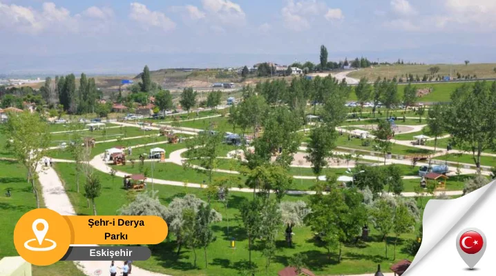 Şehr i derya parkı eskişehir eskişehir Şehr i derya parkı
