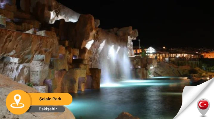 Şelale park eskişehir eskişehir Şelale park