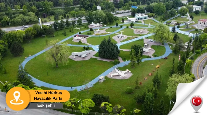 Havacılık müzesi eskişehir vecihi hürkuş parkı eskişehir