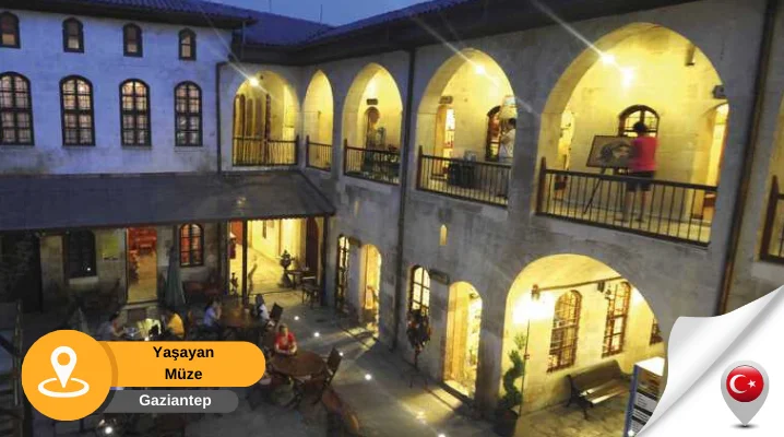 yaşayan müze gaziantep gezi rehberi