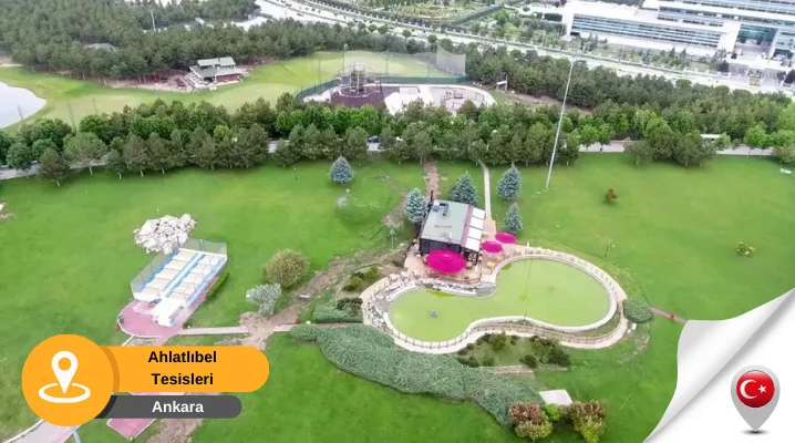 Ahlatlıbel tesisleri Çankaya ahlatlıbel tesisleri ankara