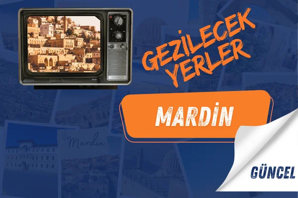 mardin'de Gezilecek Yerler
