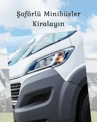 Şoförlü minibüs kiralama