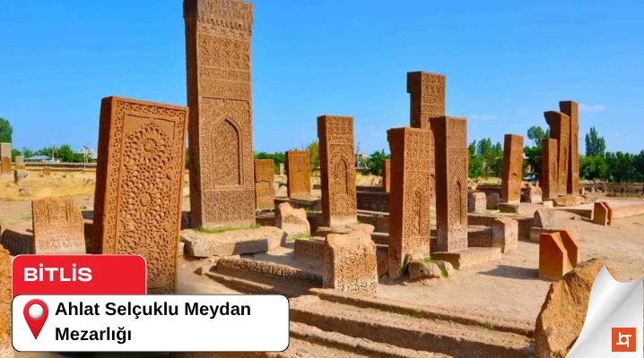 Ahlat Selçuklu Meydan Mezarlığı