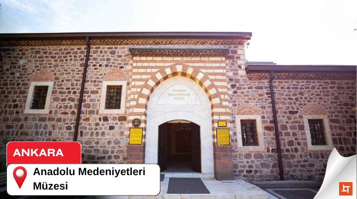 Anadolu Medeniyetleri Müzesi