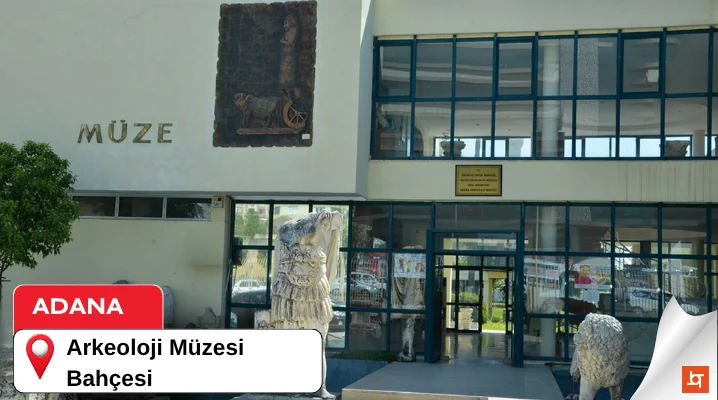 Adana Arkeoloji Müzesi Bahçesi