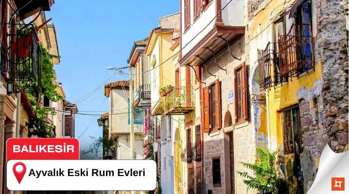 Ayvalık Eski Rum Evleri