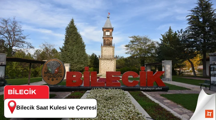 Bilecik Saat Kulesi ve Çevresi