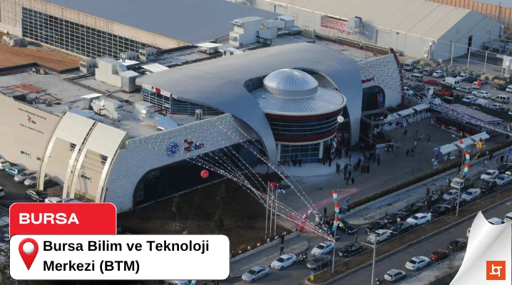 Bursa Bilim ve Teknoloji Merkezi (BTM)