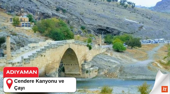 Adıyaman Cendere Kanyonu ve Çayı