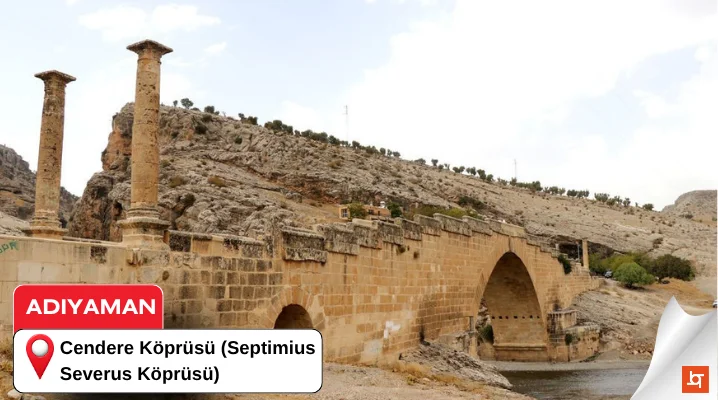 Adıyaman Cendere Köprüsü (Septimius Severus Köprüsü)